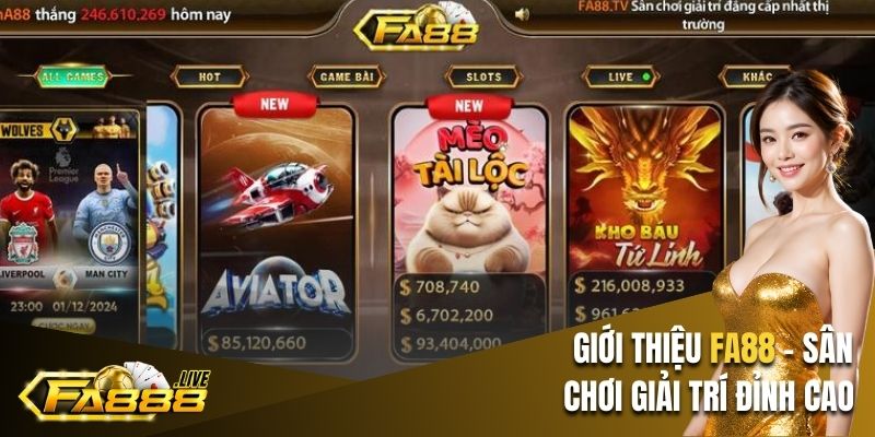 Giới thiệu FA88 - Cổng game đổi thưởng siêu khủng