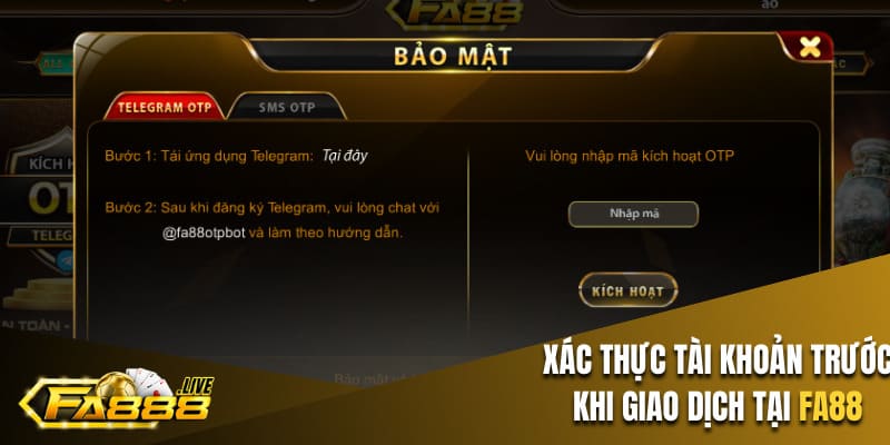Xác thực tài khoản trước khi giao dịch tại FA88